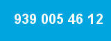 939 005 46 12